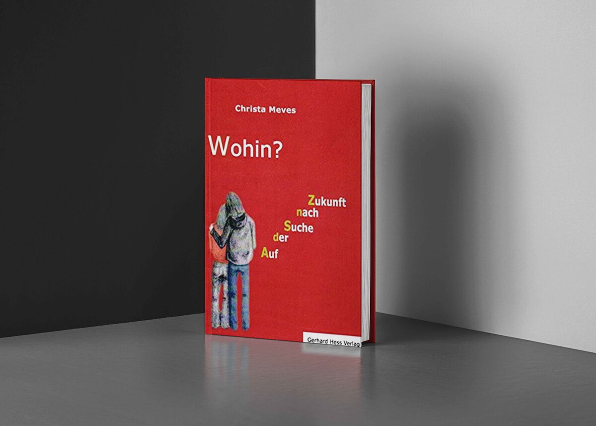 Wohin? Auf der Suche nach Zukunft